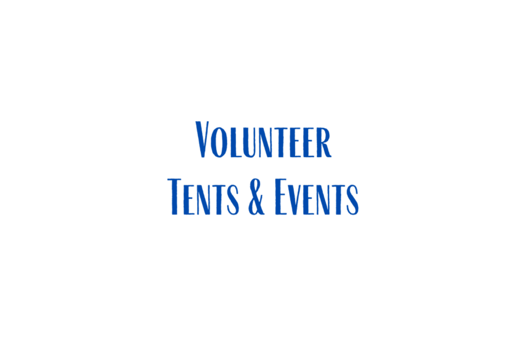 Volunteer Tents & Events