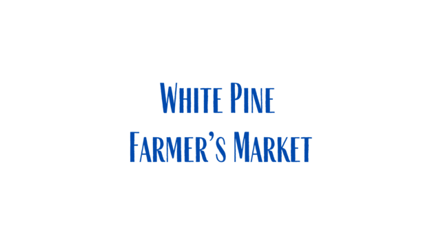 White Pine Farmer’s Market